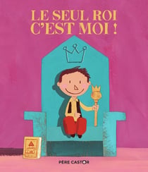 Le seul roi c'est moi !
