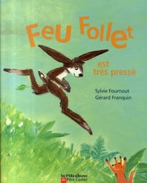 Feu follet est très pressé