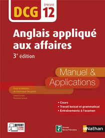 Anglais appliqué aux affaires - épreuve 12 DCG - manuel et applications (édition 2016)