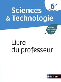 Sciences & technologie - 6ème - livre du professeur (édition 2016)