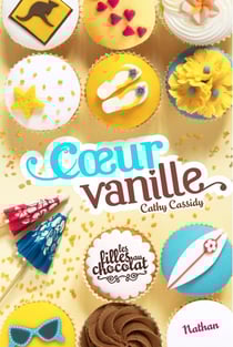 Les filles au chocolat Tome 5 : coeur vanille