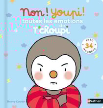 T'choupi : non ! youpi ! toutes les émotions de T'choupi