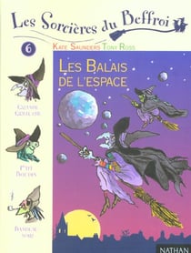 Les sorcieres du beffroi t.6 - les balais dans l'espace