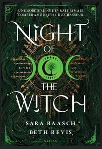 Night of the Witch - Une sorcière ne devrait jamais tomber amoureuse du chasseur - Tome 1