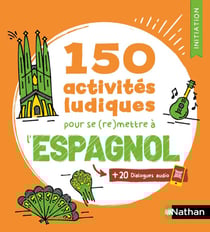 Espagnol - 150 activités ludiques pour se (re)mettre à l'espagnol - Cahier d'activités - Initiation (édition 2026)