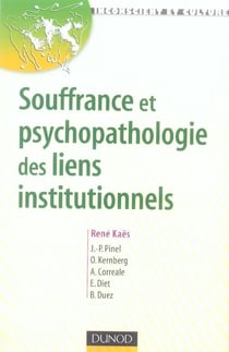 Souffrance et psychopathologie des liens institutionnels