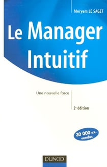 Le manager intuitif - 2eme edition - une nouvelle force