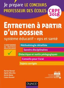 Je prépare - entretien à partir d'un dossier - système éducatif - eps et santé - crpe (édition 2018)