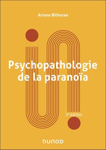 Psychopathologie de la paranoïa (3e édition)