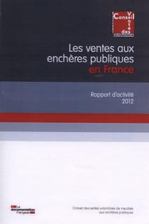 Les ventes publiques en france - rapport d'activité 2012 du conseil de ventes