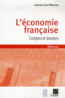 L'économie française, comptes et dossiers - Édition 2013