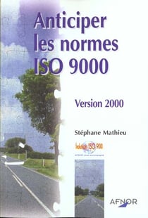 Anticiper les normes iso 9000 - version 2000