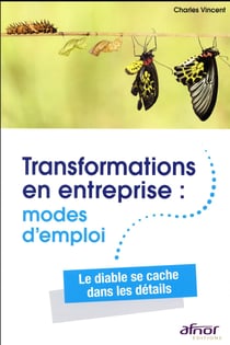 Transformations en entreprise : modes d'emploi