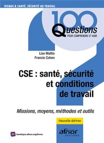 CSE : santé, sécurité et conditions de travail