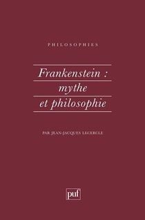 Frankenstein : mythe et philosophie