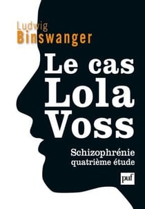 Le cas Lola Voss - schizophrénie - quatrième étude