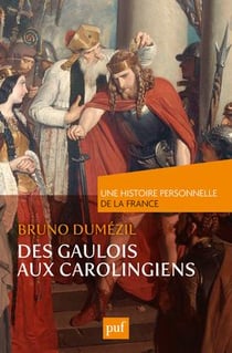 Des Gaulois aux Carolingiens