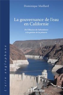 La gouvernance de l'eau en californie : de l'illusion de l'abondance à la gestion de la pénurie