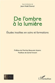 De l'ombre à la lumière : Etudes insolites en soins et formations