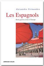 Les espagnols - de la guerre civile à l'europe