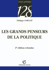 Les grands penseurs de la politique - Trajets critiques en philosophie politique