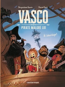 Vasco pirate malgré lui Tome 1 : À l'abordage !