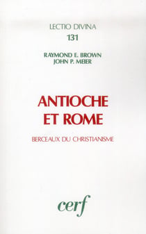 Antioche et Rome - Berceaux du christianisme