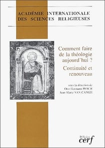 Comment faire de la théologie aujourd'hui ? Continuité et renouveau