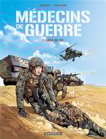 Médecins de guerre Tome 1 : ligne de vie