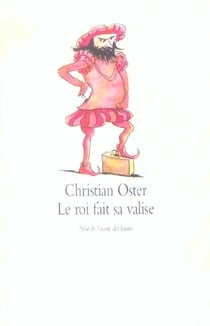 Roi fait sa valise (le)