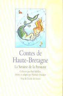 Contes de Haute-Bretagne - la seraine e la Fresnaye