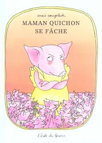 Maman quichon se fache