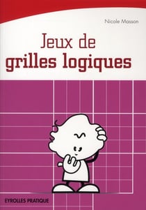 JEUX DE GRILLES LOGIQUES.
