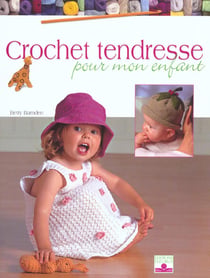 Crochet tendresse pour mon enfant