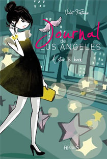 Journal de Los Angeles t.4 - a star is born !