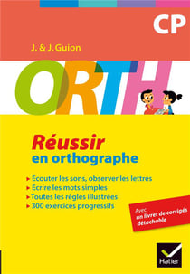 O.R.T.H. : CP - réussir en orthographe