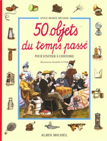 50 objets du temps passe