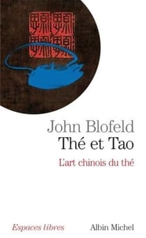 Thé et Tao : L'art chinois du thé