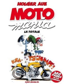 Motomania : Intégrale : la totale