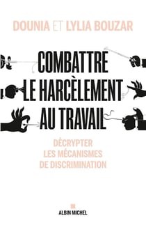 Combattre le harcèlement au travail - décrypter les mécanismes de discrimination