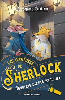 Les aventures de Sherlock Tome 6 : Mystère rue des Intrigues
