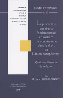 La protection des droits fondamentaux en matière de concurrence dans le droit de l'Union européenne : quelques éléments de réflexion