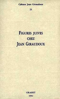 CAHIERS JEAN GIRAUDOUX Tome 21