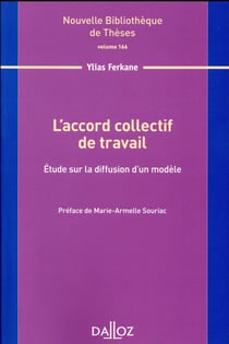 L'accord collectif de travail - Volume 166 Étude sur la diffusion d'un modèle