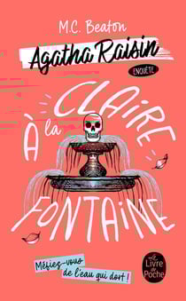 Agatha Raisin enquête Tome 7 : À la claire fontaine