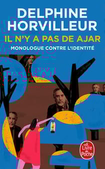 Il n'y a pas de Ajar : Monologue contre l'identité