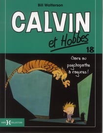 Calvin et Hobbes Tome 18 : gare au psychopathe à rayures !
