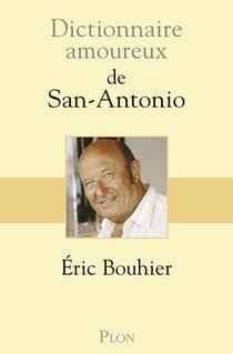 Dictionnaire amoureux : de San-Antonio