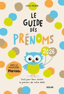 Le guide des prénoms (édition 2026)