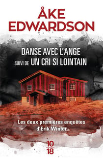 Les deux premières enquêtes d'Erik Winter - Danse  avec l'ange suivi de Un cri si lointain